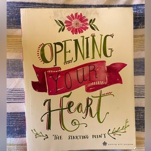 Opening Your Heart Walking With Purpose 22 Lesson Bible Study